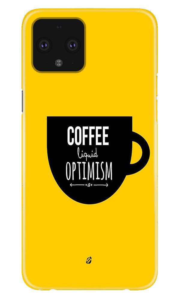Coffee Optimism Mobile Back Case for Google Pixel 4 (Design - 353)
