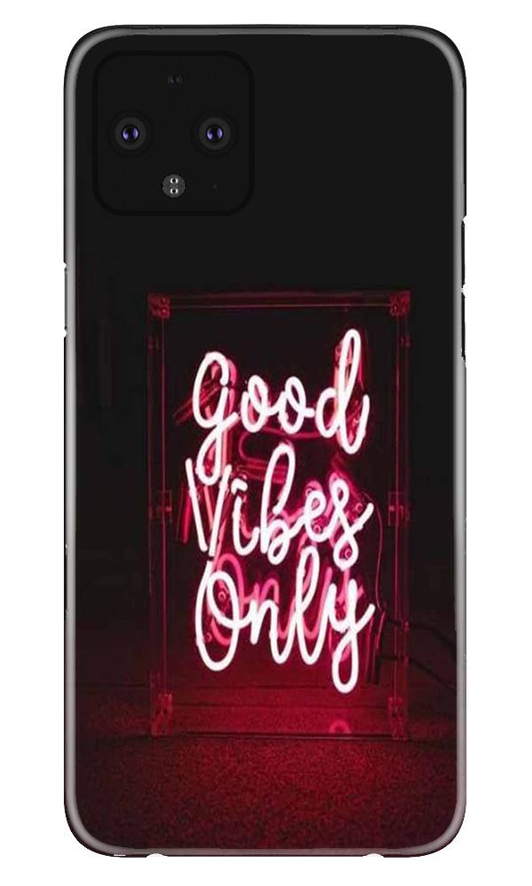 Good Vibes Only Mobile Back Case for Google Pixel 4 XL (Design - 354)