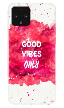 Good Vibes Only Mobile Back Case for Google Pixel 4 (Design - 393)