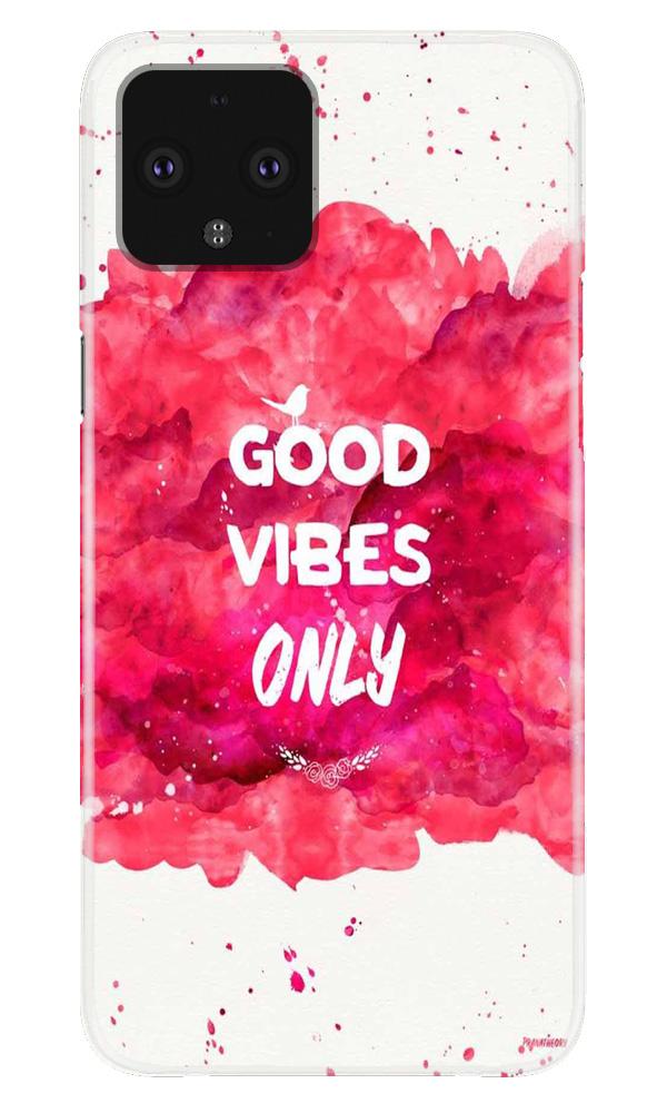 Good Vibes Only Mobile Back Case for Google Pixel 4 (Design - 393)