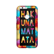 Hakuna Matata Mobile Back Case for Google Pixel (Design - 323)