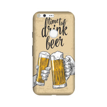 Drink Beer Mobile Back Case for Google Pixel (Design - 328)
