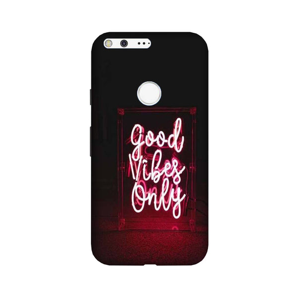 Good Vibes Only Mobile Back Case for Google Pixel (Design - 354)