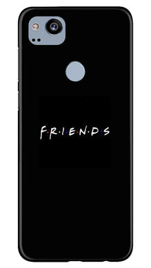 Friends Mobile Back Case for Google Pixel 2  (Design - 143)