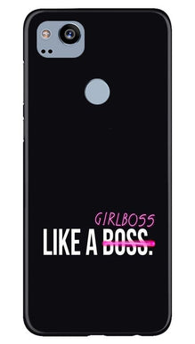 Like a Girl Boss Mobile Back Case for Google Pixel 2 (Design - 265)