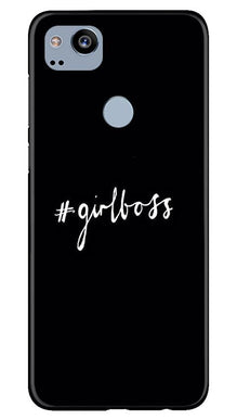 #GirlBoss Mobile Back Case for Google Pixel 2 (Design - 266)