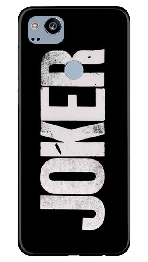 Joker Mobile Back Case for Google Pixel 2 (Design - 327)