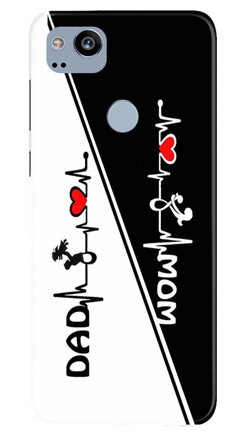 Love Mom Dad Mobile Back Case for Google Pixel 2 (Design - 385)