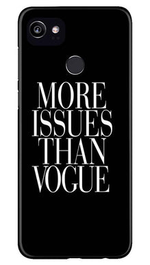 More Issues than Vague Mobile Back Case for Google Pixel 2 XL (Design - 74)