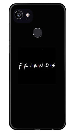 Friends Case for Google Pixel 2 XL(Design - 143)