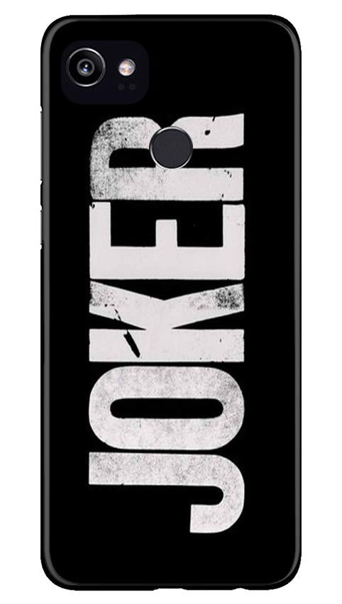 Joker Mobile Back Case for Google Pixel 2 XL (Design - 327)