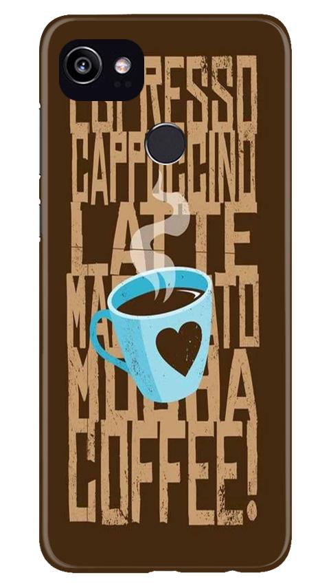 Love Coffee Mobile Back Case for Google Pixel 2 XL (Design - 351)