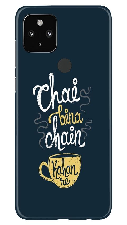 Chai Bina Chain Kahan Case for Google Pixel 4a(Design - 144)