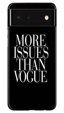 More Issues than Vague Mobile Back Case for Google Pixel 6 Pro (Design - 74)