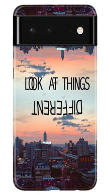 Look at things different Mobile Back Case for Google Pixel 6 (Design - 99)
