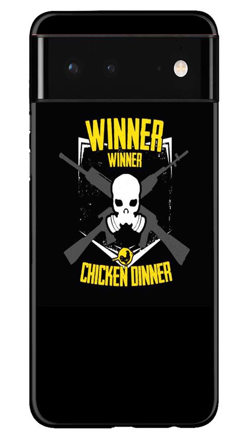 Winner Winner Chicken Dinner Case for Google Pixel 6  (Design - 178)