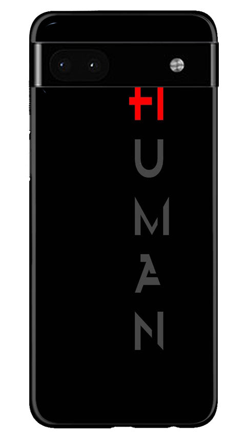 Human Case for Google Pixel 6a(Design - 141)