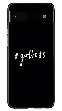 Like a Girl Boss Case for Google Pixel 6a (Design No. 234)