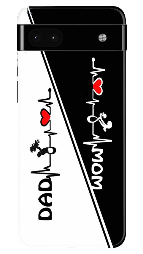 Love Mom Dad Mobile Back Case for Google Pixel 6a (Design - 344)