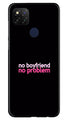 No Boyfriend No problem Case for Poco C31  (Design - 138)