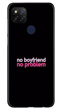 No Boyfriend No problem Mobile Back Case for Poco C31  (Design - 138)
