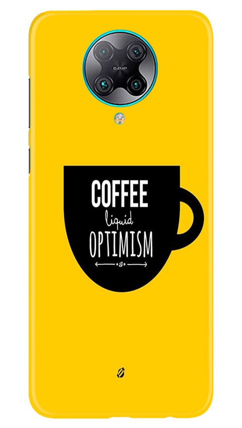 Coffee Optimism Mobile Back Case for Poco F2 Pro (Design - 353)