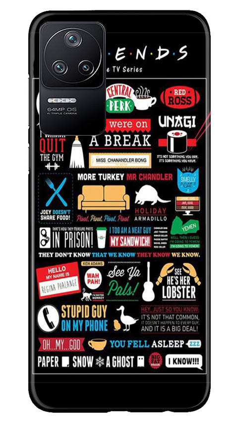 Friends Case for Poco F4  (Design - 145)