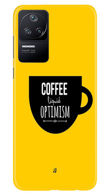 Coffee Optimism Mobile Back Case for Poco F4 (Design - 313)
