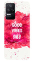 Good Vibes Only Mobile Back Case for Poco F4 (Design - 351)
