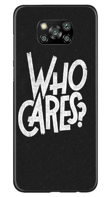 Who Cares Mobile Back Case for Poco X3 (Design - 94)