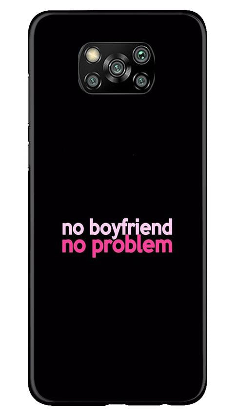 No Boyfriend No problem Case for Poco X3(Design - 138)