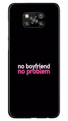 No Boyfriend No problem Mobile Back Case for Poco X3  (Design - 138)