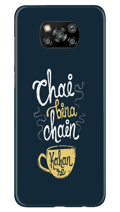 Chai Bina Chain Kahan Case for Poco X3(Design - 144)