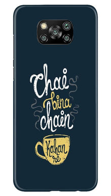 Chai Bina Chain Kahan Mobile Back Case for Poco X3  (Design - 144)
