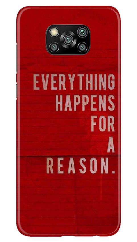 Everything Happens Reason Mobile Back Case for Poco X3 (Design - 378)