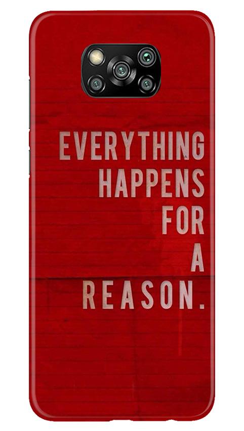 Everything Happens Reason Mobile Back Case for Poco X3 Pro (Design - 378)