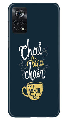 Chai Bina Chain Kahan Mobile Back Case for Poco X4 Pro  (Design - 144)