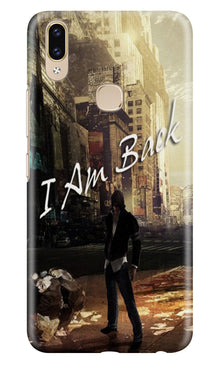 I am Back Mobile Back Case for Asus Zenfone Max Pro M2 (Design - 296)