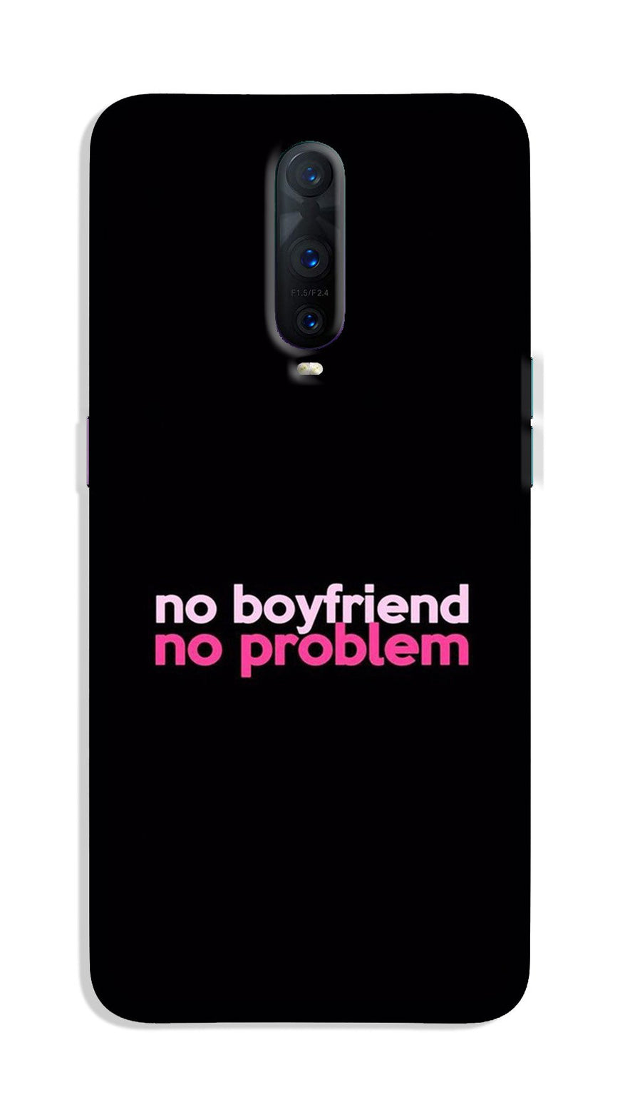 No Boyfriend No problem Case for Oppo R17 Pro  (Design - 138)