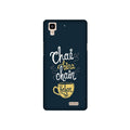 Chai Bina Chain Kahan Case for Oppo R7  (Design - 144)