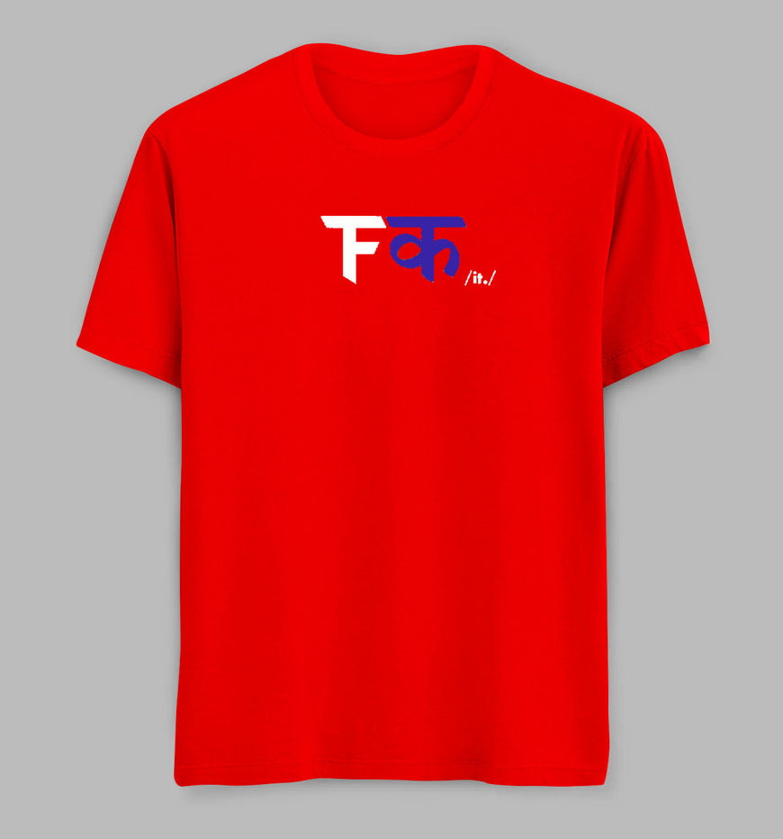 F**K. It.Tees/Tshirts