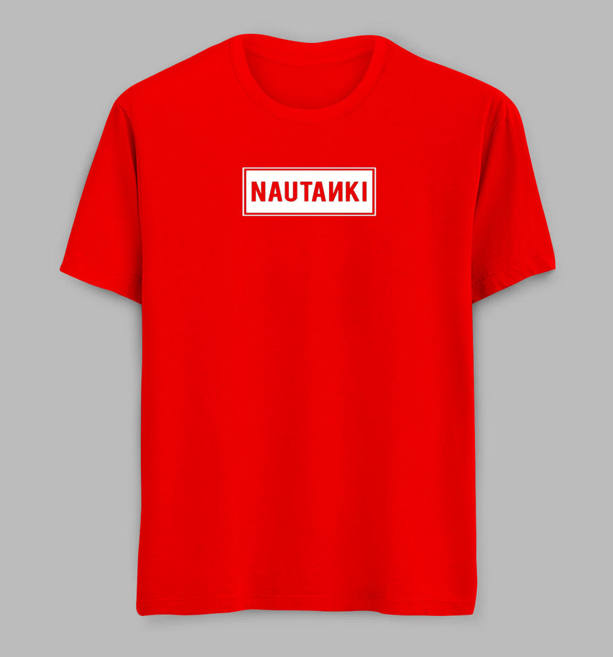 Nautanki Tees/ Tshirts