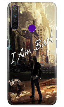 I am Back Mobile Back Case for Realme 5s (Design - 296)