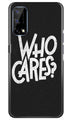 Who Cares Case for Realme Narzo 30 Pro