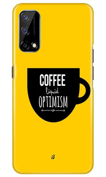 Coffee Optimism Mobile Back Case for Realme Narzo 30 Pro (Design - 353)