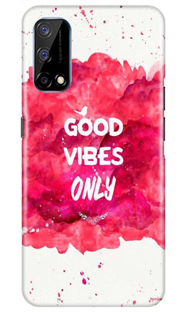 Good Vibes Only Mobile Back Case for Realme Narzo 30 Pro (Design - 393)