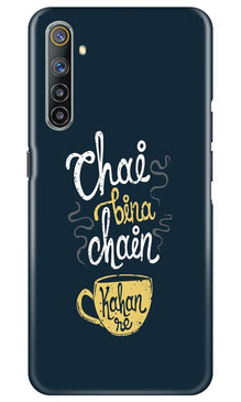 Chai Bina Chain Kahan Mobile Back Case for Realme 6 Pro  (Design - 144)