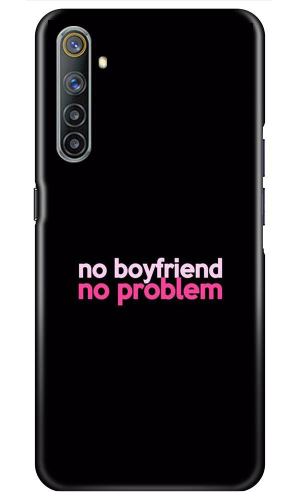 No Boyfriend No problem Case for Realme 6i  (Design - 138)