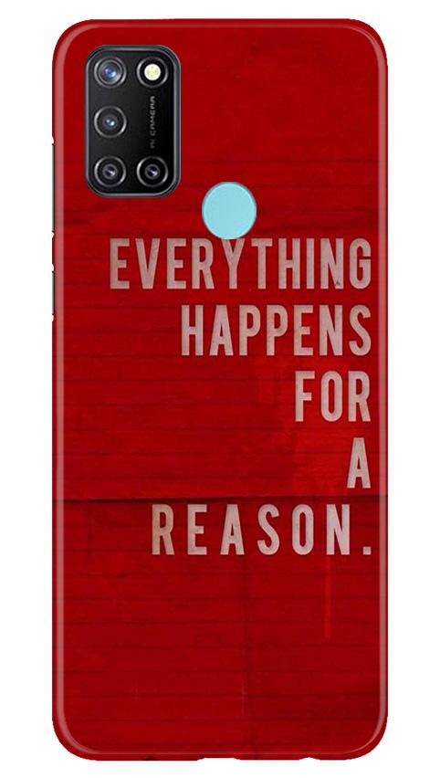 Everything Happens Reason Mobile Back Case for Realme C17 (Design - 378)