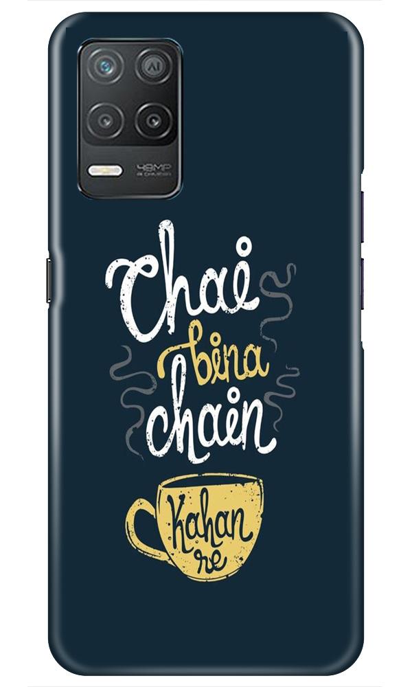 Chai Bina Chain Kahan Case for Narzo 30 5G(Design - 144)